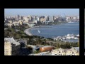 Побываем в Баку-город сказка ! (2011) Baku - a city tale!
